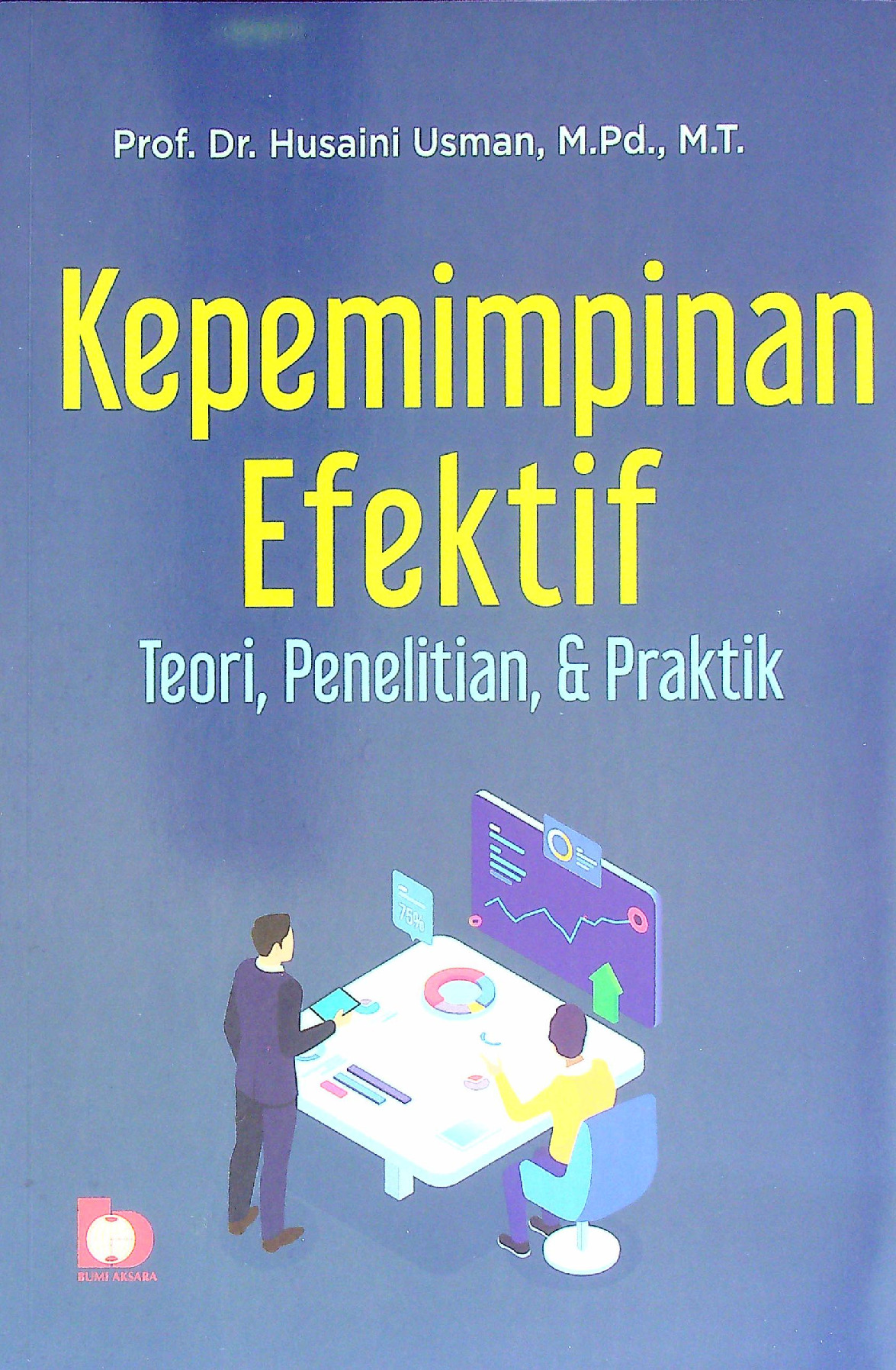 Kepemimpinan Efektif Teori Penelitian Dan Praktek